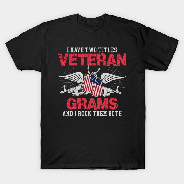 Veteran Grandpa T-Shirt Proud Grampy Gift Tees Grams T-Shirt by AxelRoldns